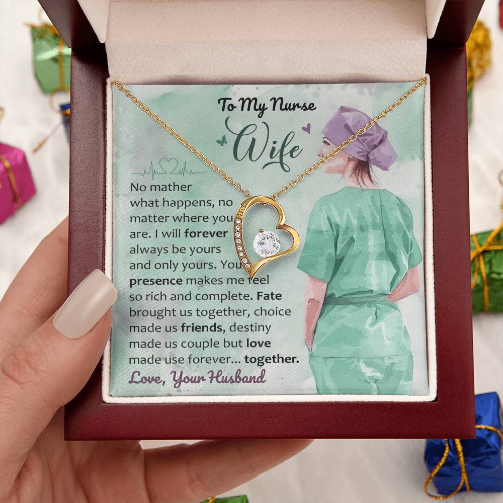 To My Nurse Wife - No Matter Where Life Takes Us, I Will Always Be Yours, Together Forever