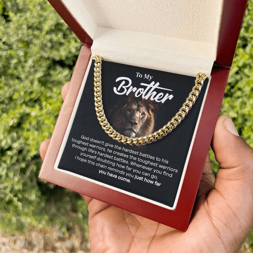 To My Brother - Toughest Warriors, Overcoming Life's Hardest Battles Cuban Link Chain