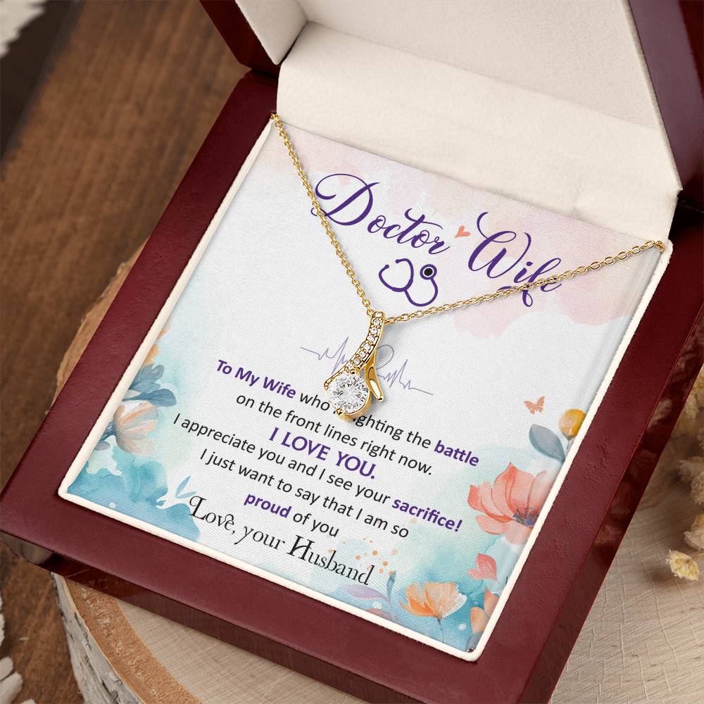 To My Doctor Wife - A Heartfelt Message of Love and Pride for the Woman Who Fights for Us Alluring Beauty necklace
