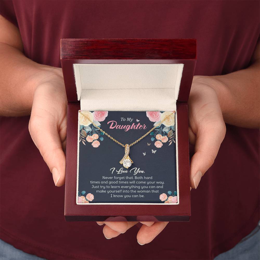 To My Daughter - Motivational Message for Growth, Love, and Strength in Hard Times Alluring Beauty