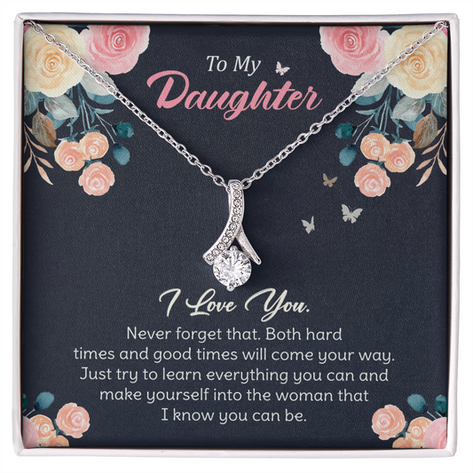 To My Daughter - Motivational Message for Growth, Love, and Strength in Hard Times Alluring Beauty