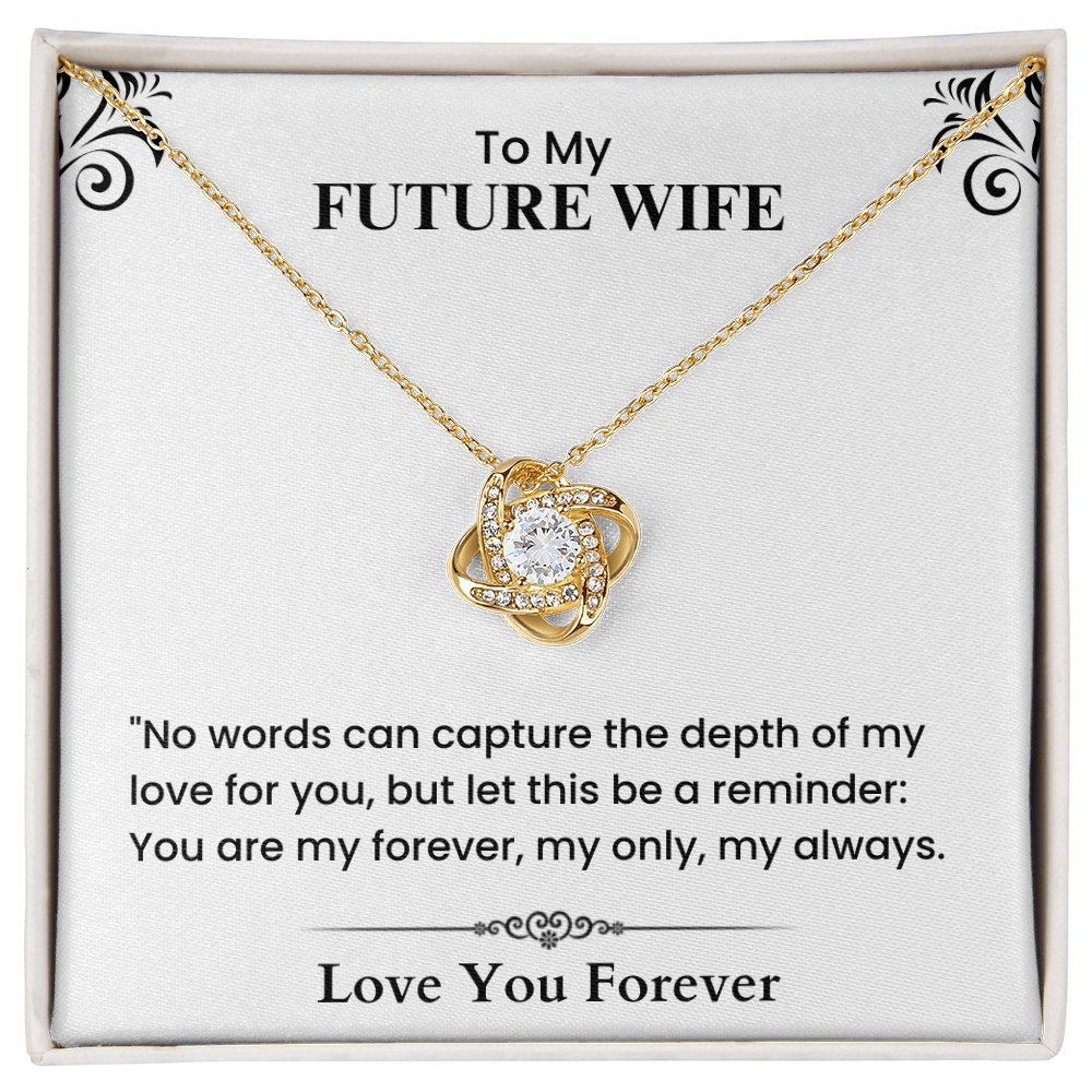 Romantic Love Letter to My Future Wife Forever Only Always Heartfelt Message Love Knot Necklace