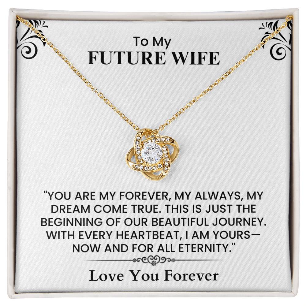 To My Future Wife Gift - Romantic Love Message Card for Fiancée, Wedding Keepsake Love Knot Necklace.