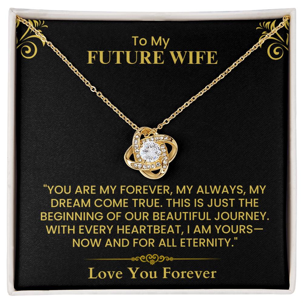 To My Future Wife - Eternal Love Knot Necklace Romantic Gift for Her