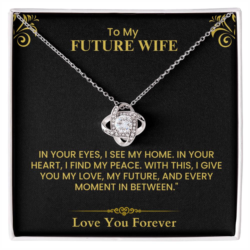 To My Future Wife Gift - Romantic Love Message Card with Elegant Gold Design Love Knot Necklace.