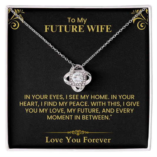 To My Future Wife Gift - Romantic Love Message Card with Elegant Gold Design Love Knot Necklace.