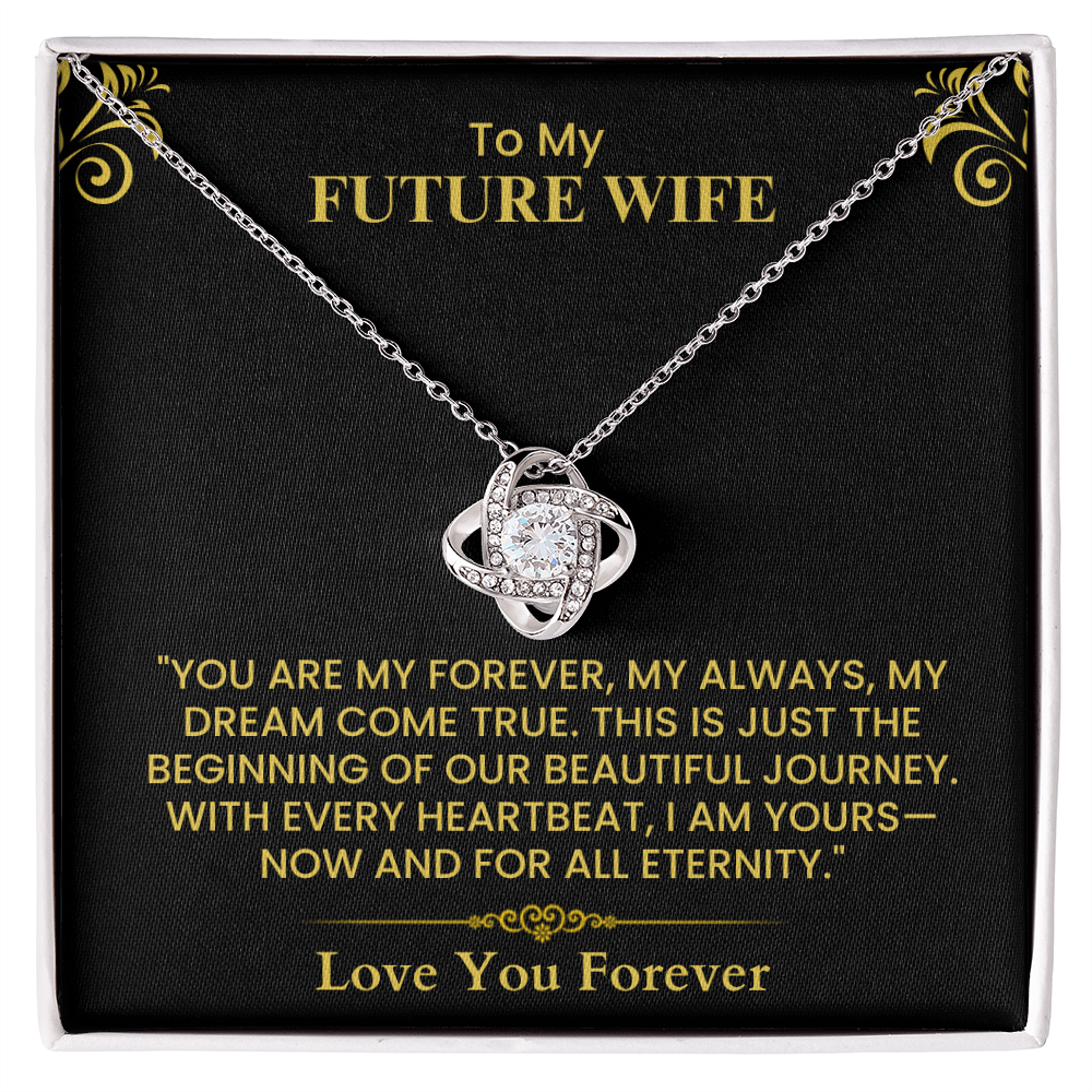 To My Future Wife - Eternal Love Knot Necklace Romantic Gift for Her