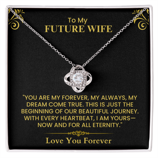 To My Future Wife - Eternal Love Knot Necklace Romantic Gift for Her