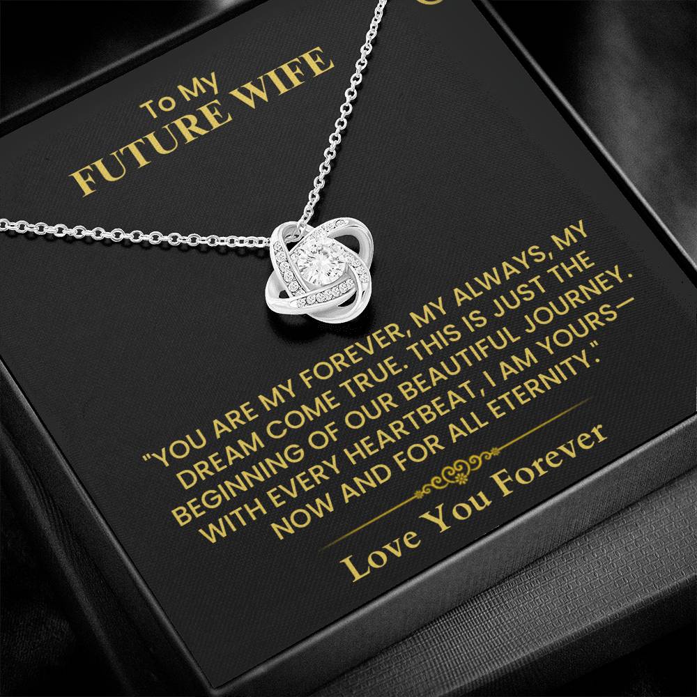 To My Future Wife - Eternal Love Knot Necklace Romantic Gift for Her