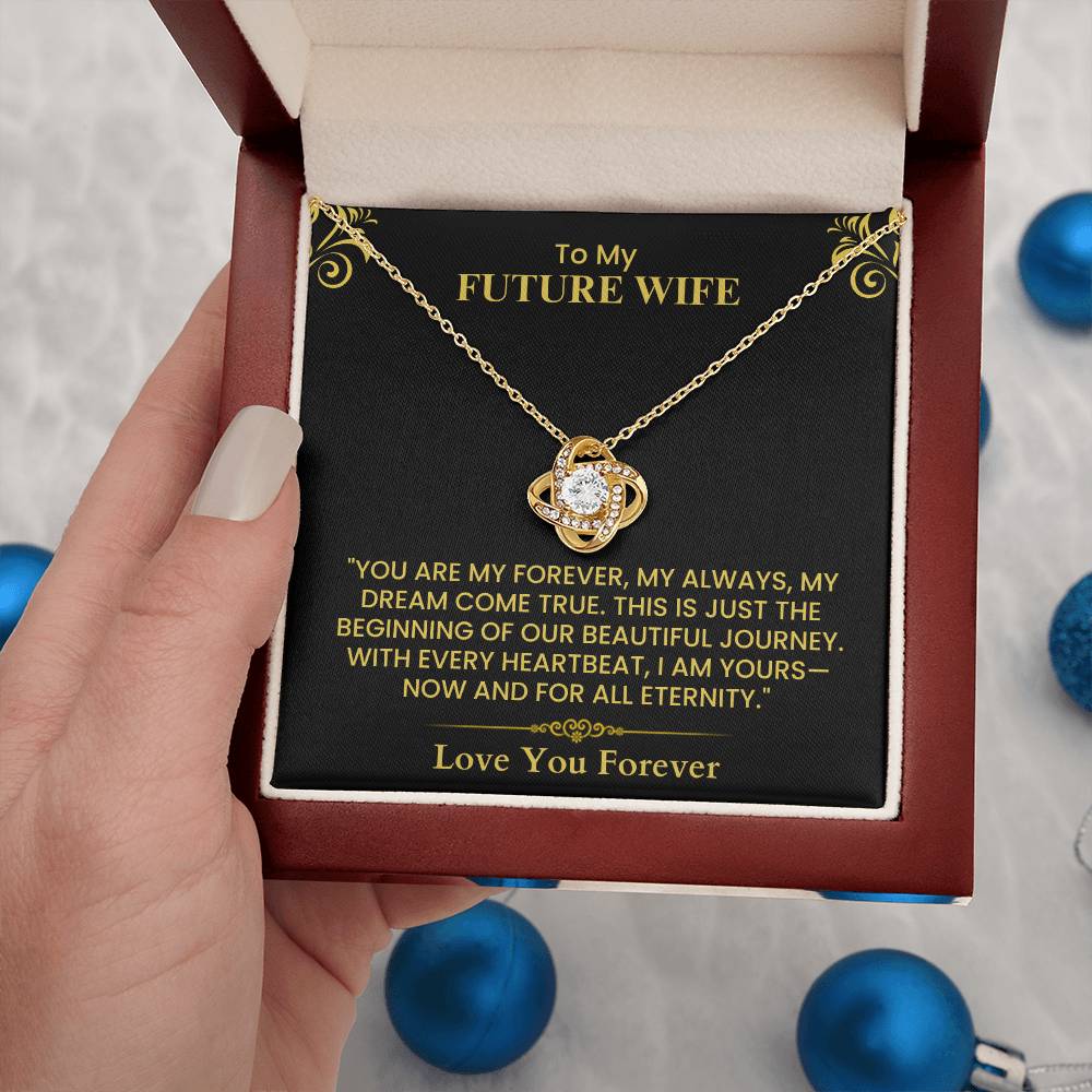 To My Future Wife - Eternal Love Knot Necklace Romantic Gift for Her