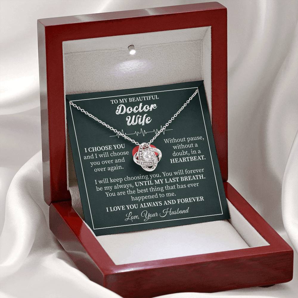 To My Beautiful Doctor Wife - I Choose You Always, A Love Beyond Words Love Knot Necklace.