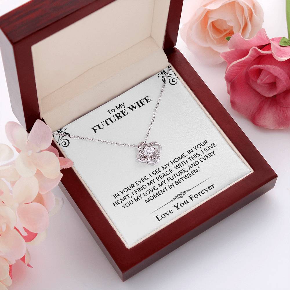 To My Future Wife Home Peace Love Future Forever Heartfelt Message Love Knot Necklace