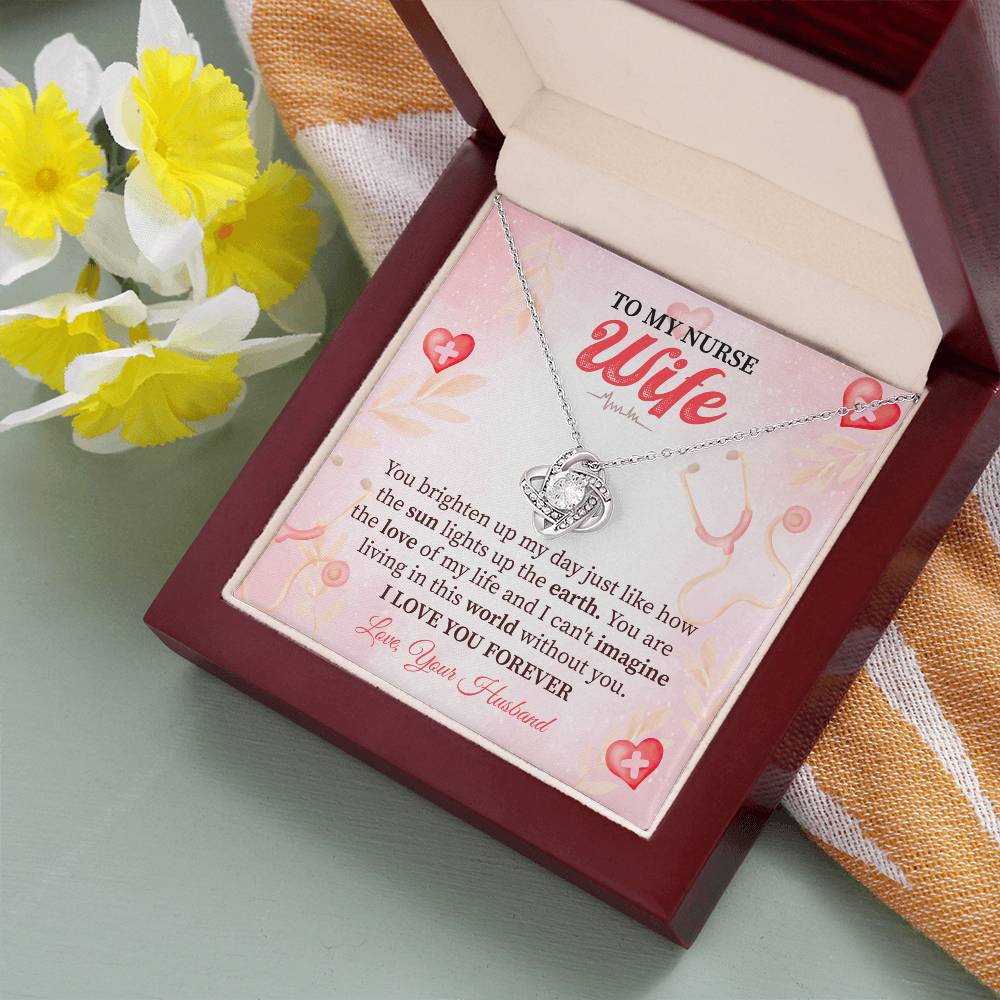 To My Nurse Wife - Thank You for Brightening My Day, Forever Grateful for Your Love and Care  Love Knot Necklace