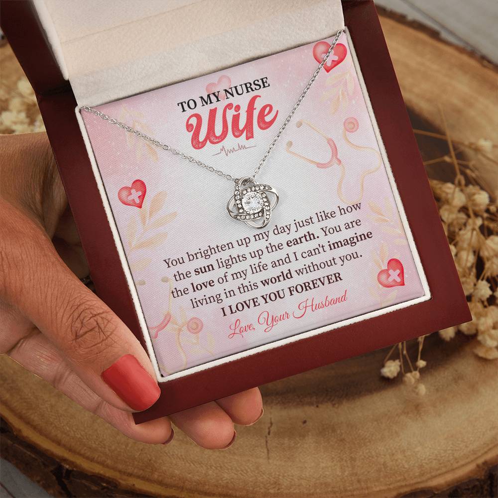 To My Nurse Wife - Thank You for Brightening My Day, Forever Grateful for Your Love and Care  Love Knot Necklace