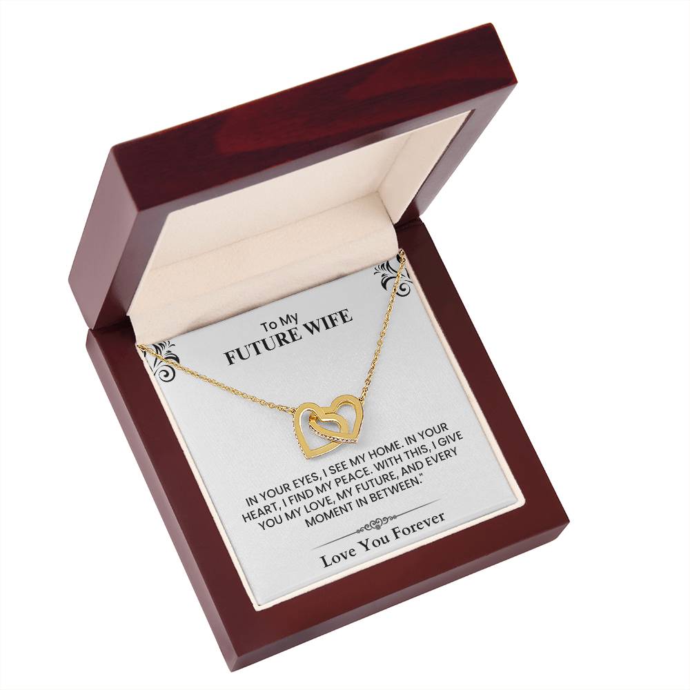 To My Future Wife Home Peace Love Future Forever Heartfelt Message Interlocking Hearts necklace