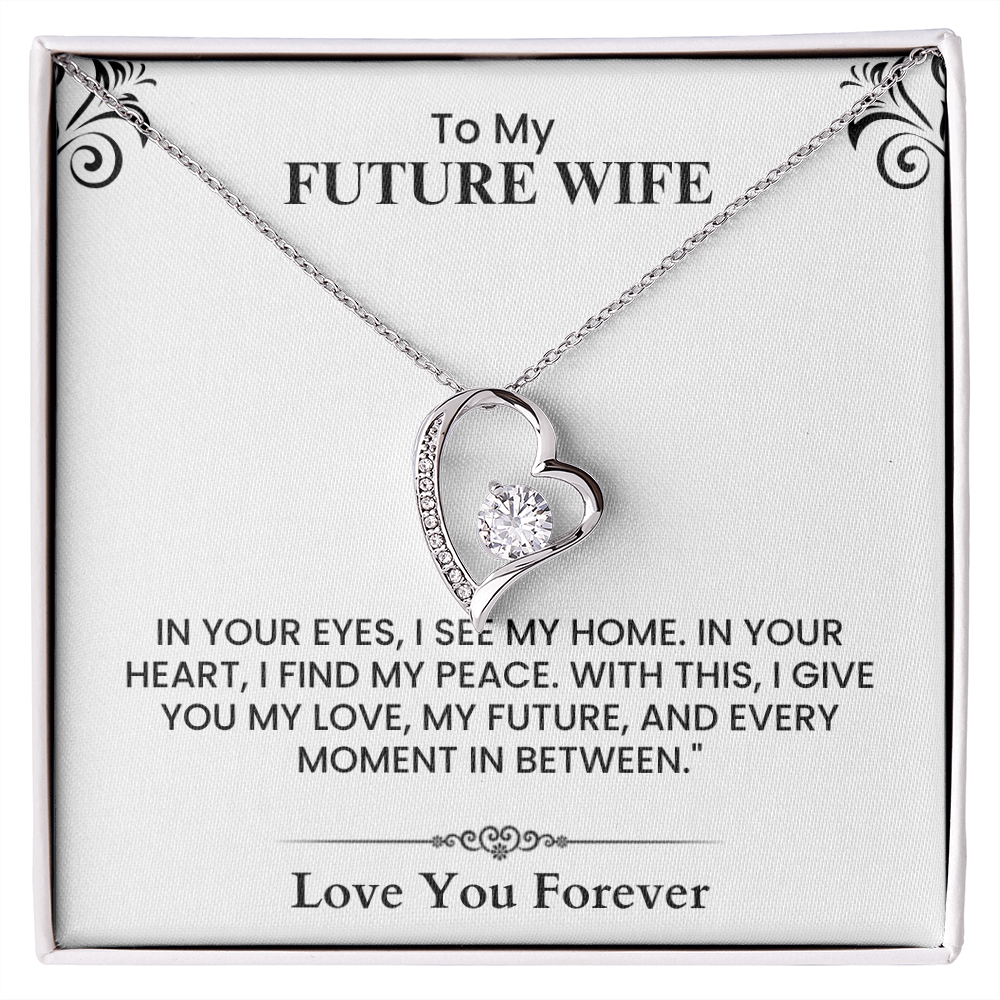 To My Future Wife Home Peace Love Future Forever Heartfelt Message-Forever Love Necklace