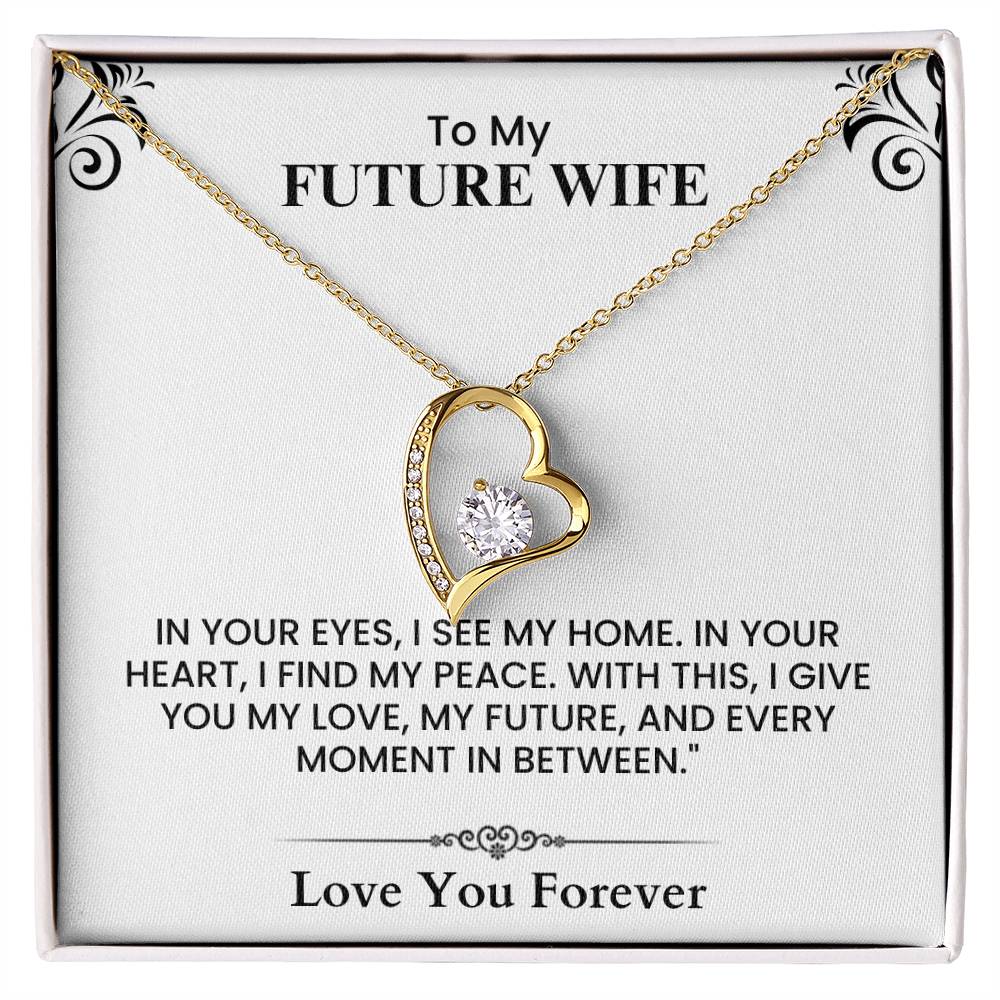 To My Future Wife Home Peace Love Future Forever Heartfelt Message-Forever Love Necklace